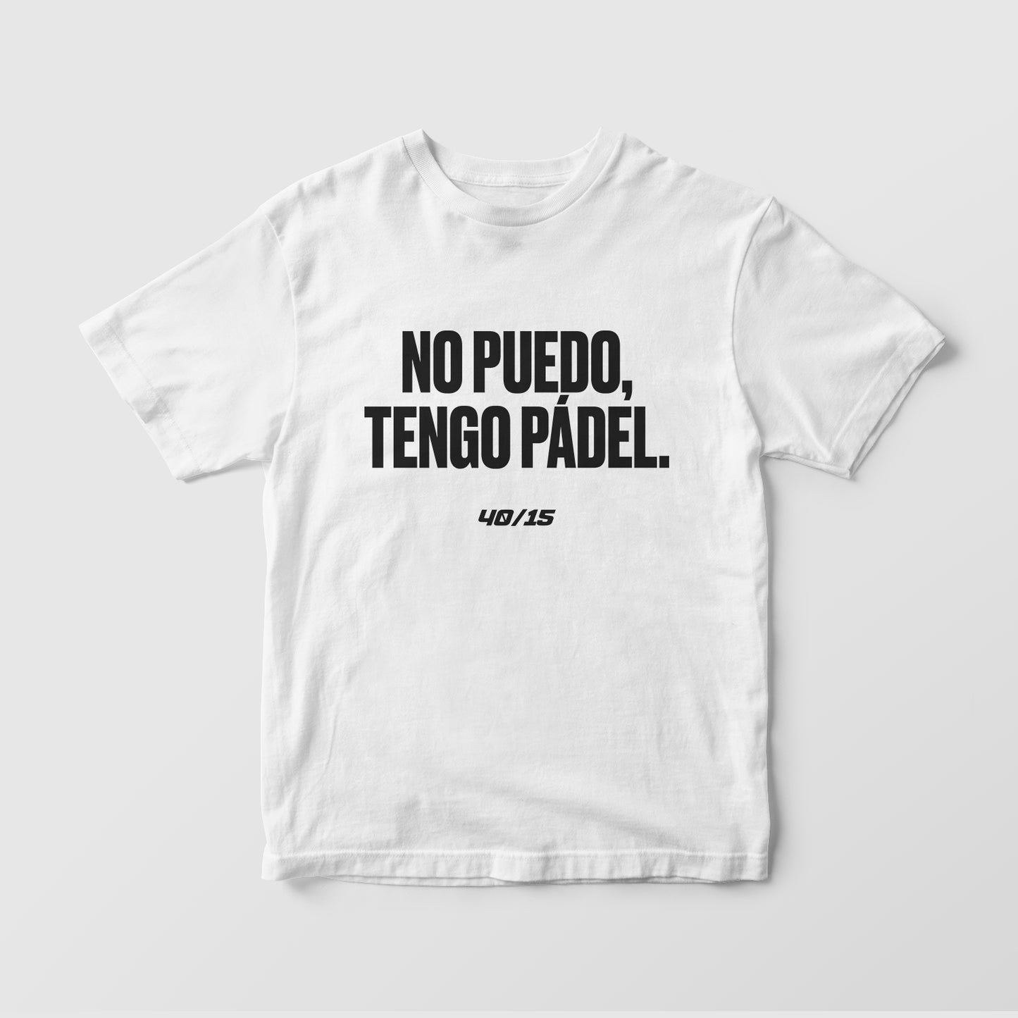 Camiseta "NO PUEDO, TENGO PÁDEL"