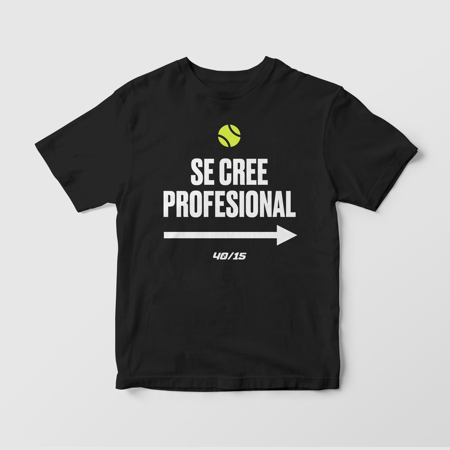 Camiseta "SE CREE PROFESIONAL"